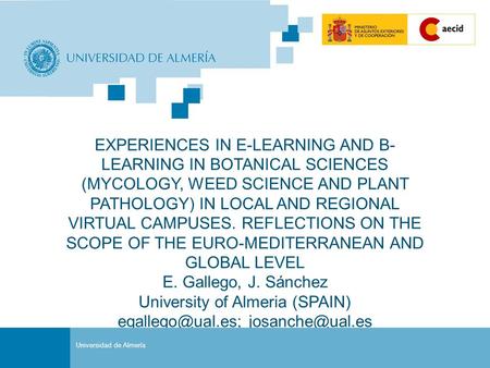 Sustituir por Título de Presentación (Pasos: Ver/Patrón/Patrón de Diapositivas) Portada EXPERIENCES IN E-LEARNING AND B- LEARNING IN BOTANICAL SCIENCES.