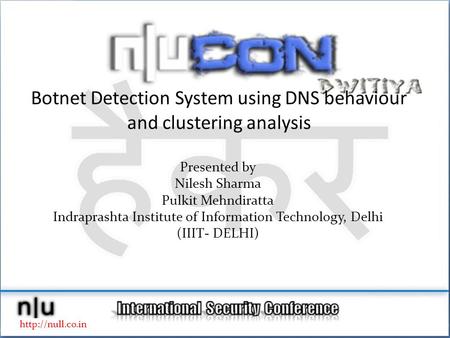 Presented by Nilesh Sharma Pulkit Mehndiratta Indraprashta Institute of Information Technology, Delhi (IIIT- DELHI)