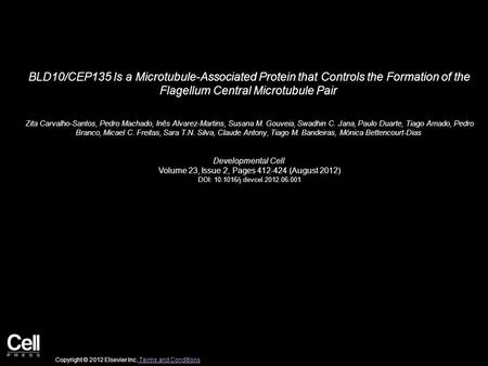 BLD10/CEP135 Is a Microtubule-Associated Protein that Controls the Formation of the Flagellum Central Microtubule Pair Zita Carvalho-Santos, Pedro Machado,