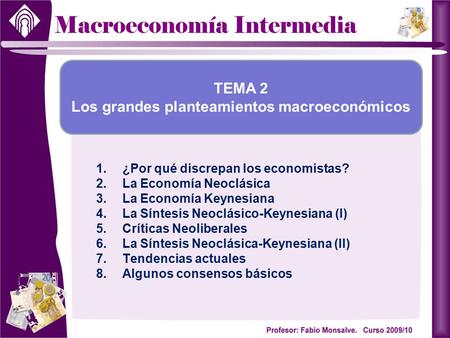 Los grandes planteamientos macroeconómicos