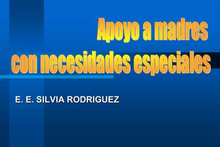 E. E. SILVIA RODRIGUEZ. “Si el amamantamiento es algo natural ¿por qué hay mujeres que necesitan ayuda para lograrlo?”