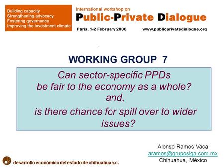 Desarrollo económico del estado de chihuahua a.c. Can sector-specific PPDs be fair to the economy as a whole? and, is there chance for spill over to wider.