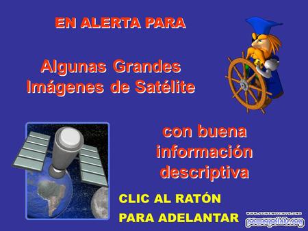 Algunas Grandes Imágenes de Satélite información descriptiva