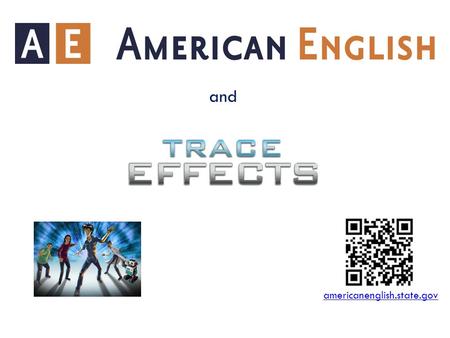 And americanenglish.state.gov. Expanded search and browse features Content Spotlight: Cultural highlights Lesson ideas My Resource List to save/send links.