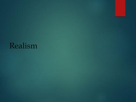 Realism. Realism Photograph Everyday Images Not glamourous Not emotional/feeling Real life situations.