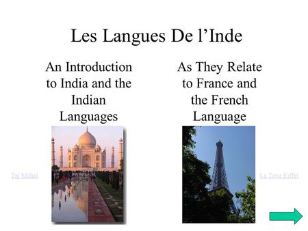 Les Langues De l’Inde An Introduction to India and the Indian Languages As They Relate to France and the French Language Taj MahalLa Tour Eiffel.