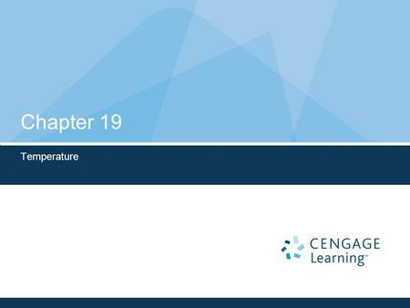 Chapter 19 Temperature. Thermodynamics Thermodynamics involves situations in which the temperature or state of a system changes due to energy transfers.