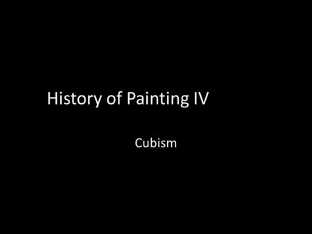 History of Painting IV Cubism. Georges Braque Houses of L ’ Estaque 1908 oil on canvas 28 3/4 x 23 5/8 in.