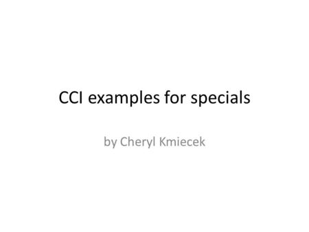 CCI examples for specials by Cheryl Kmiecek. Mission for music – Suzuki students – Shady Brook ES HEB TX.