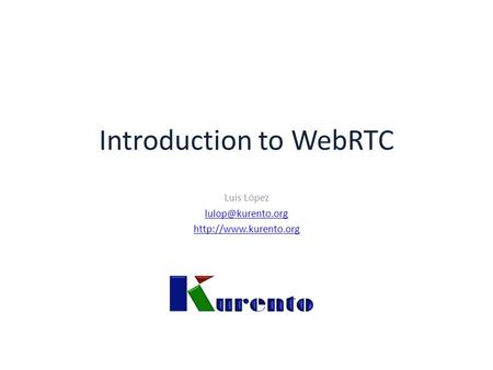 Introduction to WebRTC