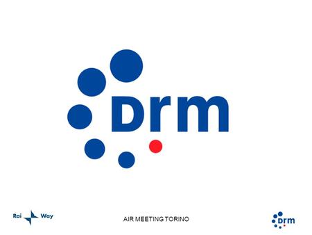 AIR MEETING TORINO. DRM MILANO SIZIANO 693 kHz AIR MEETING TORINO DRM MILANO SIZIANO 693 kHz.