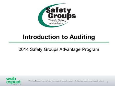 Workplace Safety and Insurance Board | Commission de la sécurité professionnelle et de l’assurance contre les accidents du travail 2014 Safety Groups Advantage.