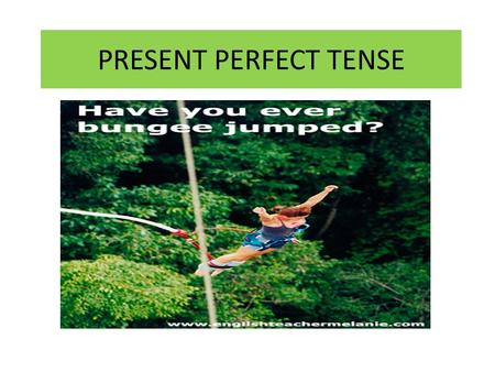 PRESENT PERFECT TENSE. I verbi inglesi si coniugano su 3 MODI: INFINITIVE (infinito) PAST SIMPLE (passato) PAST PARTICIPLE (participio passato) PLAY EAT.