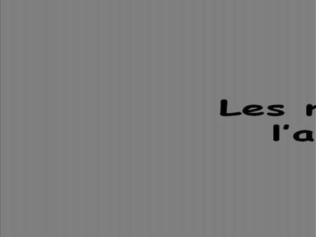 1 janvier 2 février 3 mars 4 avril 5 mai 6 juin 7 juillet 8 août 9 septembre 10 octobre 11 novembre 12 décembre.