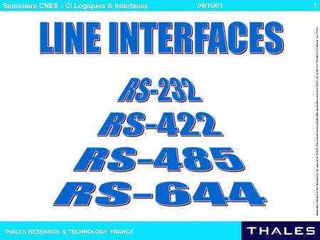 Séminaire CNES : CI Logiques & Interfaces THALES RESEARCH & TECHNOLOGY FRANCE Information included in this document is the property of THALES. It must.