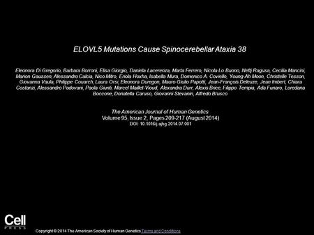 ELOVL5 Mutations Cause Spinocerebellar Ataxia 38 Eleonora Di Gregorio, Barbara Borroni, Elisa Giorgio, Daniela Lacerenza, Marta Ferrero, Nicola Lo Buono,