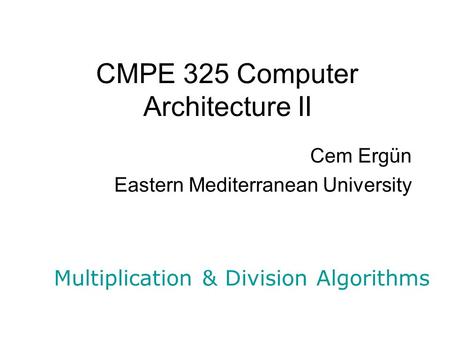 CMPE 325 Computer Architecture II