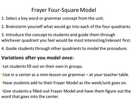 1. Select a key word or grammar concept from the unit. 2. Brainstorm yourself what would go into each of the four quadrants. 3. Introduce the concept to.