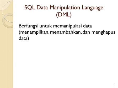 SQL Data Manipulation Language (DML)