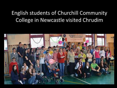 English students of Churchill Community College in Newcastle visited Chrudim.