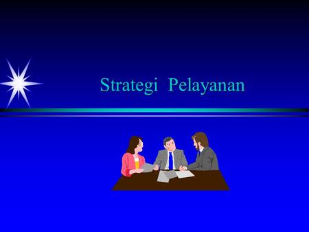 Strategi Pelayanan.