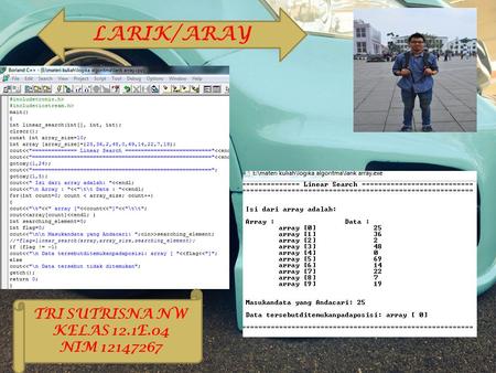 LARIK/ARAY TRI SUTRISNA NW KELAS 12.1E.04 NIM 12147267.