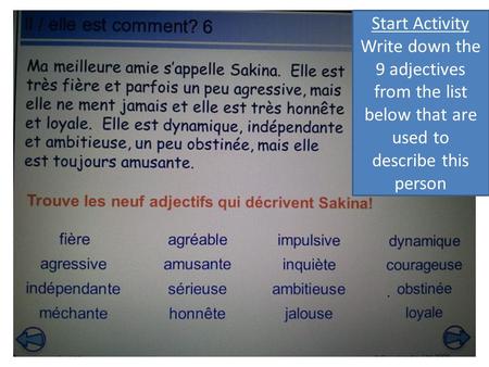 Start Activity Write down the 9 adjectives from the list below that are used to describe this person.