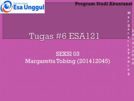 MargarettaTobingMargarettaTobing 201412045201412045 SEKSI 03 Margaretta Tobing (201412045)