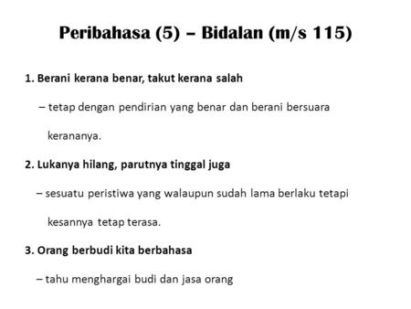 Peribahasa (5) – Bidalan (m/s 115)