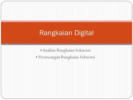 Analisis Rangkaian Sekuensi Perancangan Rangkaian Sekuensi