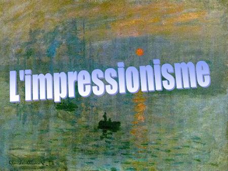 Quelles peintures ne sont pas les oeuvres d’impressionistes? Which of the following have not been painted by impressionists?