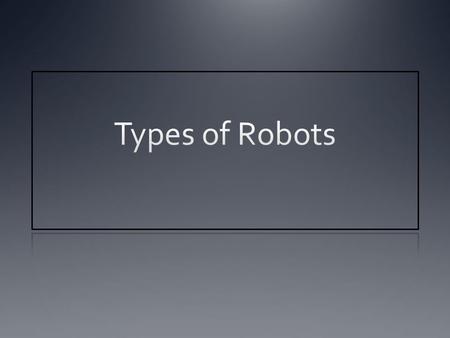 Industrial Robot an industrial robot is an automatically controlled, reprogrammable, multipurpose manipulator programmable in three or more axes.