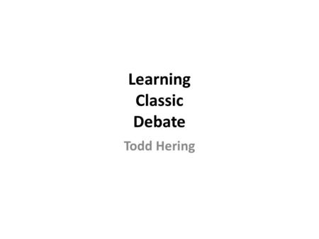 Learning Classic Debate