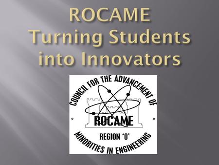 To establish the sound foundation for a viable and accountable program that encourages minority youths to enter the fields of engineering, math, science,