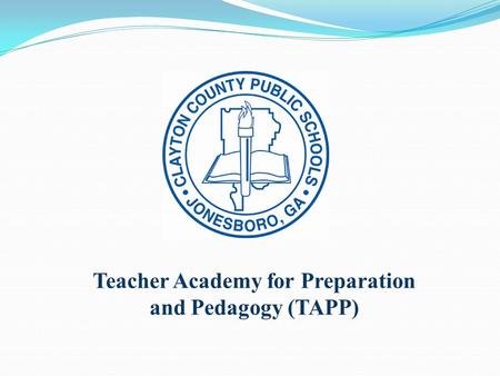 Teacher Academy for Preparation and Pedagogy (TAPP)