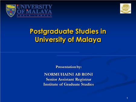 Postgraduate Studies in University of Malaya