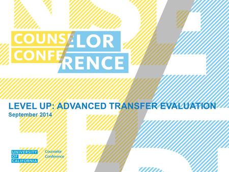 LEVEL UP: ADVANCED TRANSFER EVALUATION September 2014.