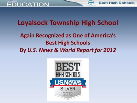 Loyalsock Township High School Again Recognized as One of America’s Best High Schools By U.S. News & World Report for 2012.