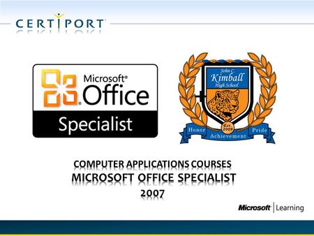 +. MICROSOFT OFFICE SPECIALIST (MOS) MOS 2007 continues the legacy of world’s most recognized information worker certification program that accounts for.