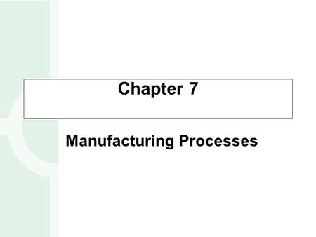 Manufacturing Processes