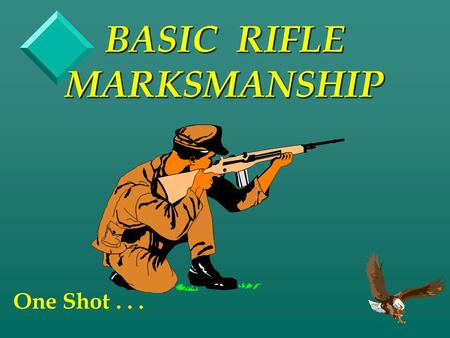 BASIC RIFLE MARKSMANSHIP