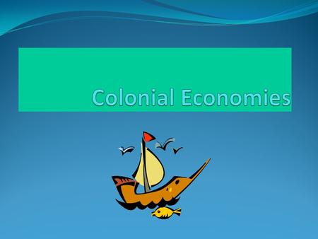 Colonial Economies.