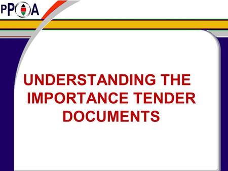 UNDERSTANDING THE IMPORTANCE TENDER DOCUMENTS