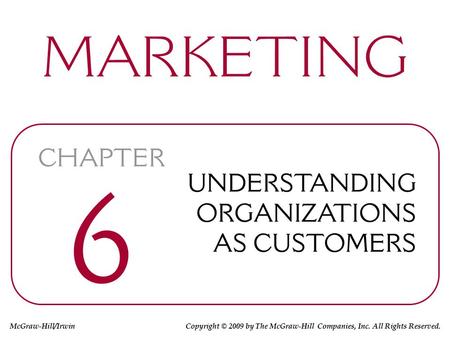 McGraw-Hill/Irwin Copyright © 2009 by The McGraw-Hill Companies, Inc. All Rights Reserved.