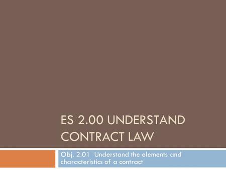 ES 2.00 UNDERSTAND CONTRACT LAW