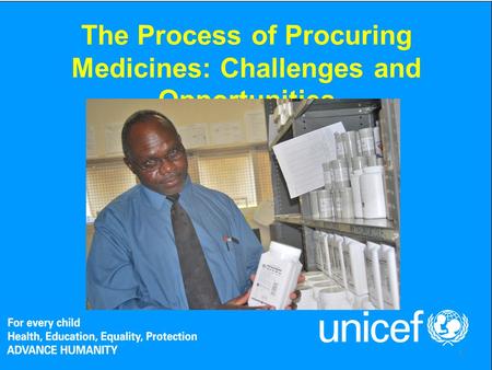 The Process of Procuring Medicines: Challenges and Opportunities 1.