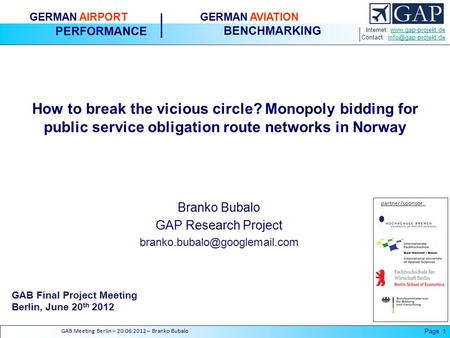 Internet:  Contact: GERMAN AIRPORT PERFORMANCE GERMAN AVIATION BENCHMARKING.