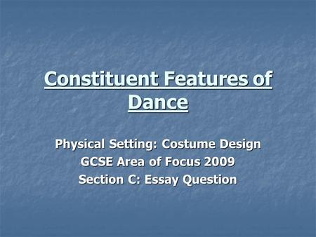 Constituent Features of Dance