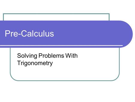 Pre-Calculus Solving Problems With Trigonometry. Using Angle of Depression The angle of depression of a buoy from the top of the Barnegat Bay lighthouse.