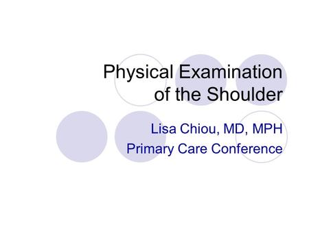 Physical Examination of the Shoulder